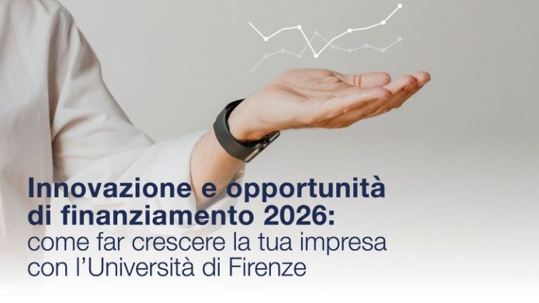 Innovazione e finanziamenti 2026: due webinar dell’Università di Firenze per le imprese