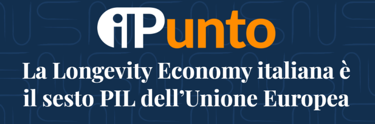 La Longevity Economy italiana vale 714,8 miliardi di euro, più del Prodotto Interno Lordo di ben 21 Stati membri dell’UE