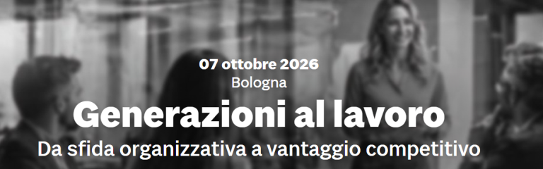 Generazioni al lavoro: il 7 ottobre a Bologna un confronto su age management e lavoratori senior